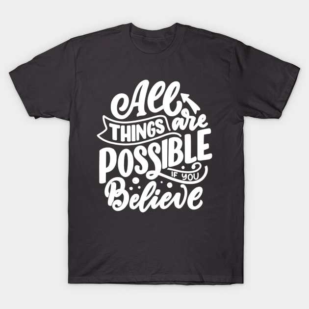 ALL THINGS ARE POSSIBKE T-Shirt by Nicki Tee's Shop